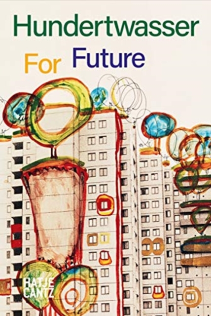 Hundertwasser : For Future, Paperback / softback Book