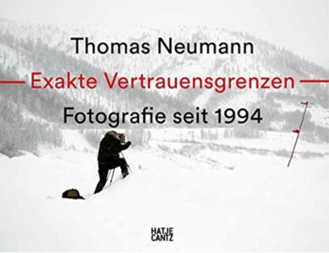 Thomas Neumann. Exakte Vertrauensgrenzen / Exact Confidence Limits Fotografie seit 1994 / Photography since 1994, Hardback Book
