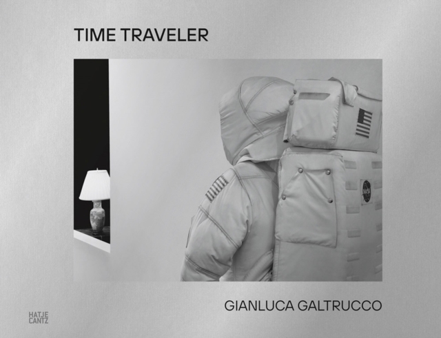 Gianluca Galtrucco : Time Traveler, Hardback Book