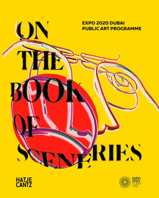 EXPO 2020 Dubai : On the Book of Sceneries, Hardback Book