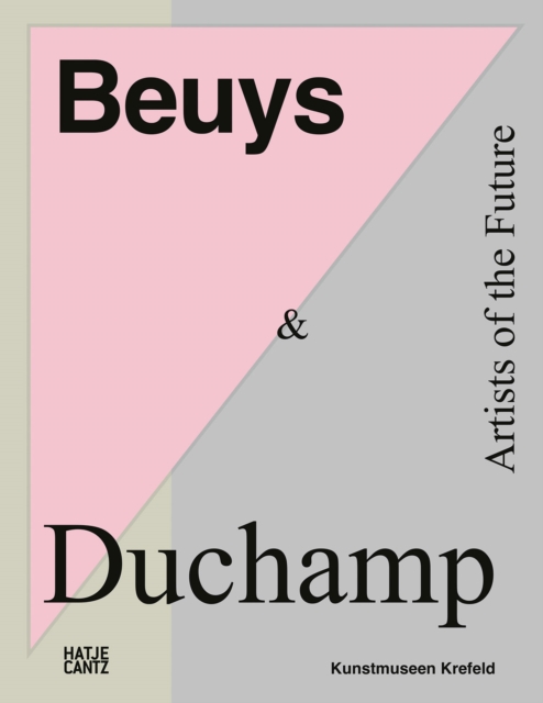 Beuys & Duchamp : Artists of the Future, Hardback Book