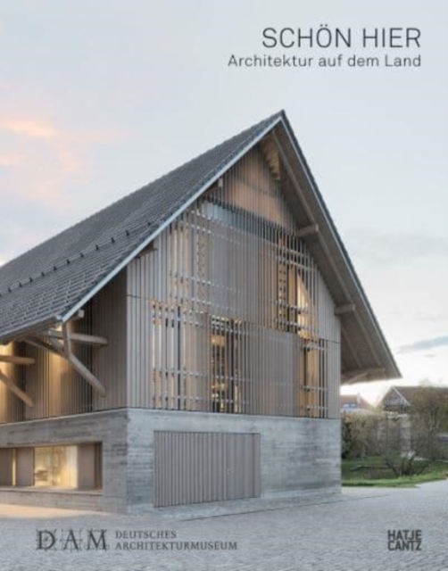 Schon hier (German edition) : Architektur auf dem Land, Paperback / softback Book