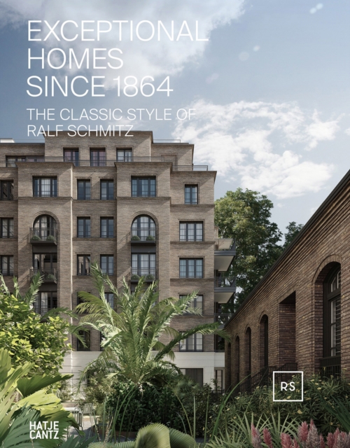 Exceptional Homes Since 1864 (Bilingual edition) : The Classic Style of Ralf Schmitz - Vol. 2, Hardback Book