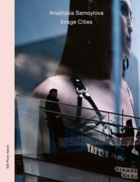 Anastasia Samoylova: Image Cities, Hardback Book