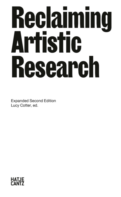 Reclaiming Artistic Research: Expanded Second Edition, Paperback / softback Book