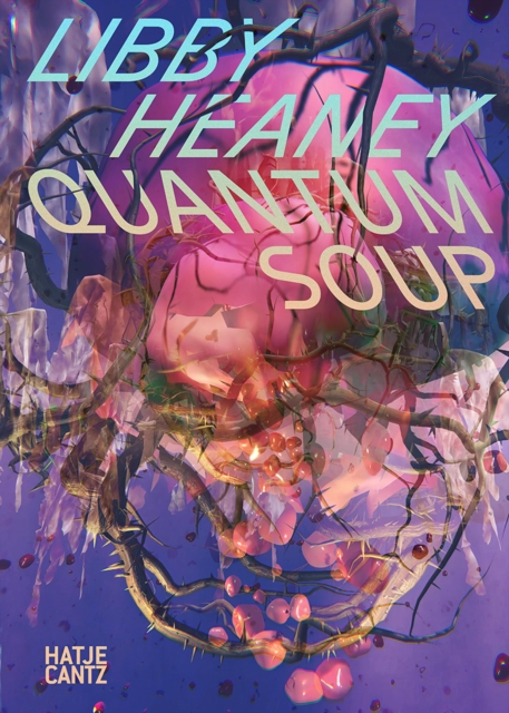 Libby Heaney : Quantum Soup / Quantensuppe, PDF eBook