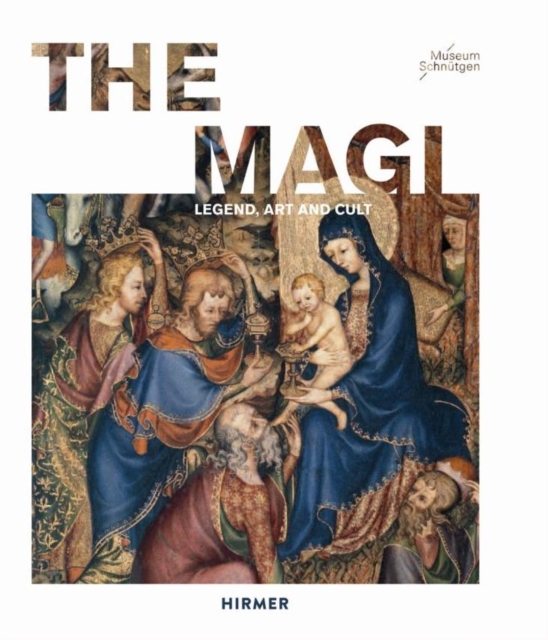 The Magi : Legend, Art and Cult, Hardback Book