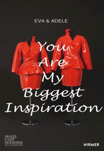 Eva & Adele : You Are My Biggest Inspiration, Hardback Book