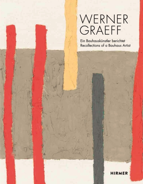 Werner Graeff : Ein Bauhauskunstler berichtet / Recollections of a Bauhaus Artist, Hardback Book