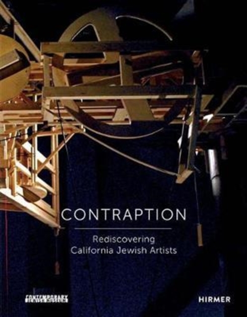 Contraption : Rediscovering California Jewish Arists, Hardback Book