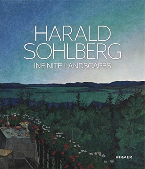 Harald Sohlberg: Infinite Landscapes, Hardback Book