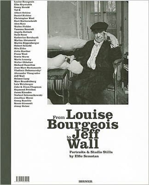 From Louise Bourgeois to Jeff Wall : Portraits & Studio Stills by Elfie Semotan, Hardback Book