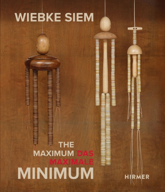 Wiebke Siem (Bilingual edition) : The Maximal Minimum, Paperback / softback Book