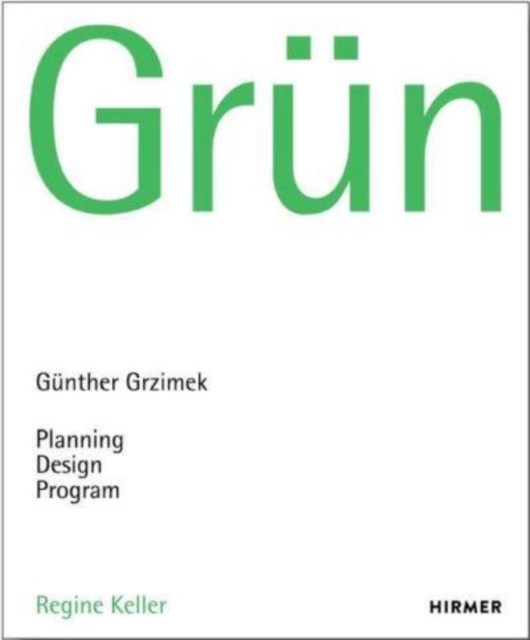 Grun (German edition) : Gunter Grzimek: Planning, Design. Program, Hardback Book