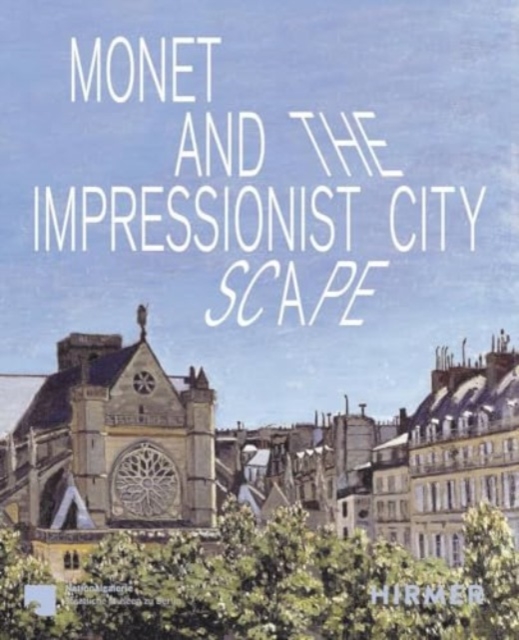 Monet and the Impresionist Cityscape, Paperback / softback Book
