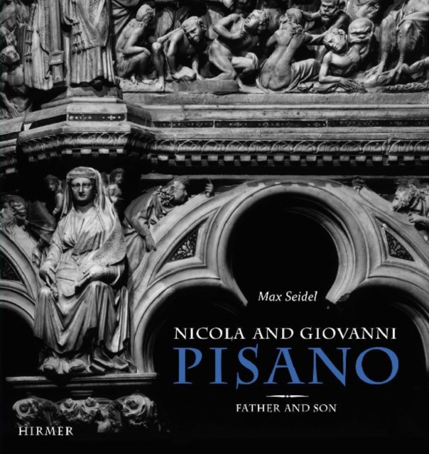 Nicola and Giovanni Pisano : Father and Son, Hardback Book