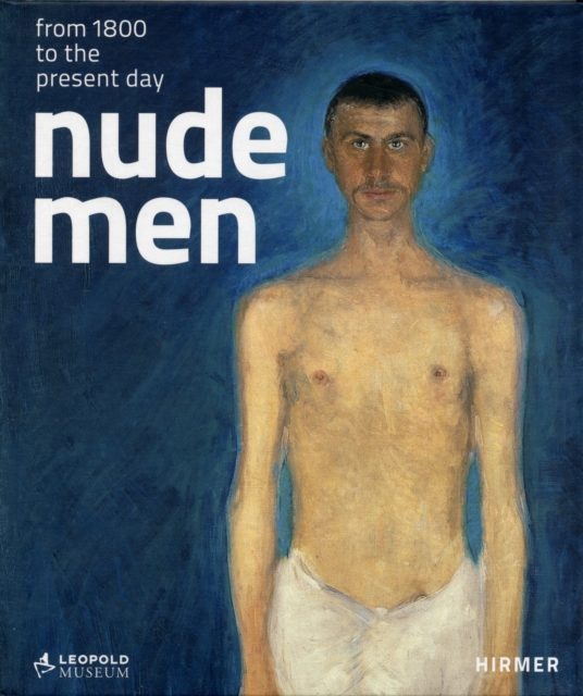 Nude Men : From 1800 to the Present Day, Hardback Book