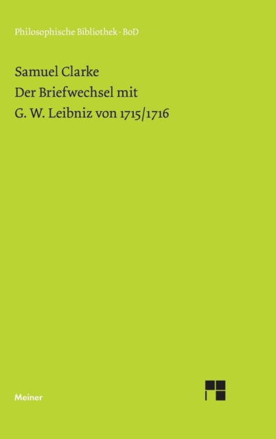 Der Briefwechsel Mit G. W. Leibniz Von 1715/16, Hardback Book
