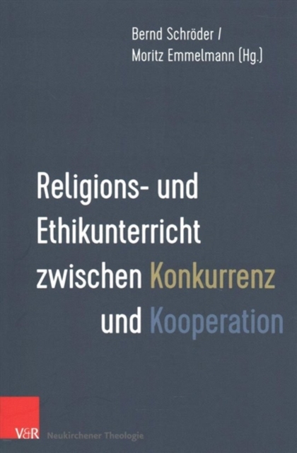 Religions- und Ethikunterricht zwischen Konkurrenz und Kooperation, Paperback / softback Book