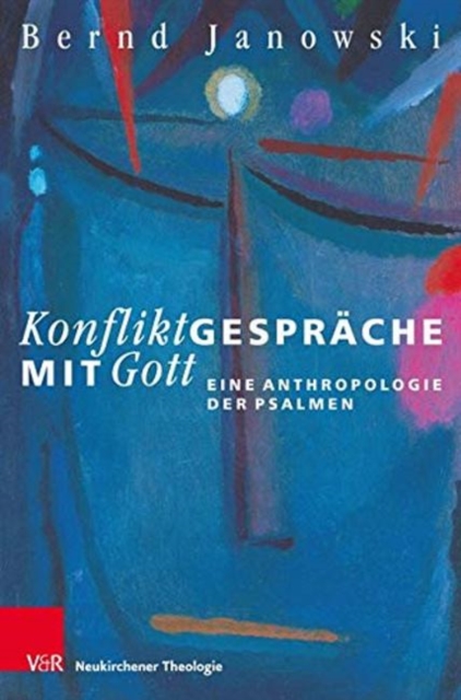 KonfliktgesprAche mit Gott : Eine Anthropologie der Psalmen, Paperback / softback Book