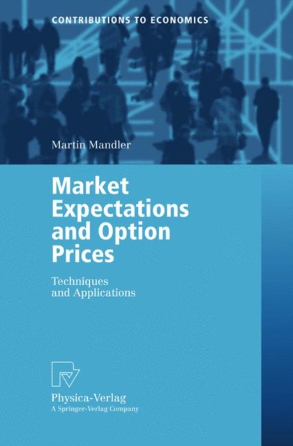 Market Expectations and Option Prices : Techniques and Applications, Paperback / softback Book