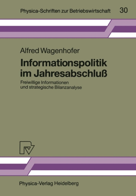 Informationspolitik im Jahresabschluss : Freiwillige Informationen und strategische Bilanzanalyse, Paperback / softback Book