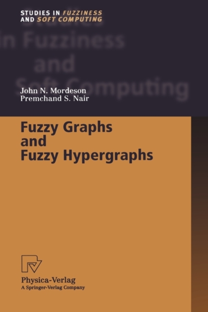 Fuzzy Graphs and Fuzzy Hypergraphs, Hardback Book