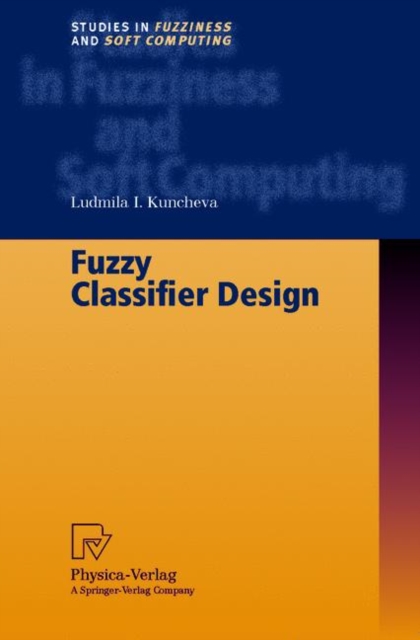 Fuzzy Classifier Design, Hardback Book