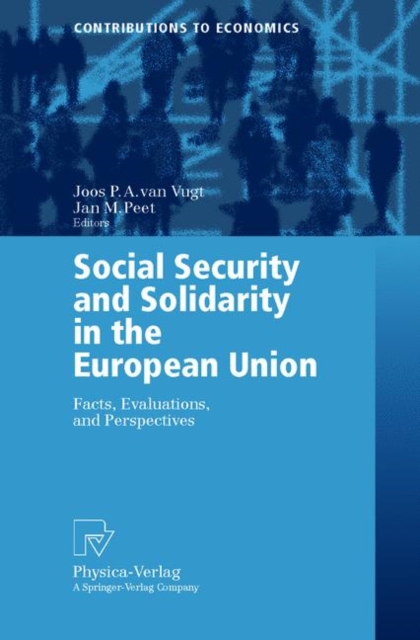 Social Security and Solidarity in the European Union : Facts, Evaluations, and Perspectives, Paperback / softback Book