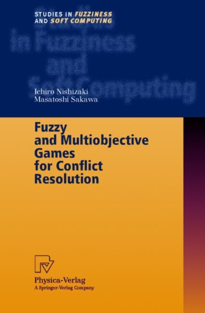 Fuzzy and Multiobjective Games for Conflict Resolution, Hardback Book