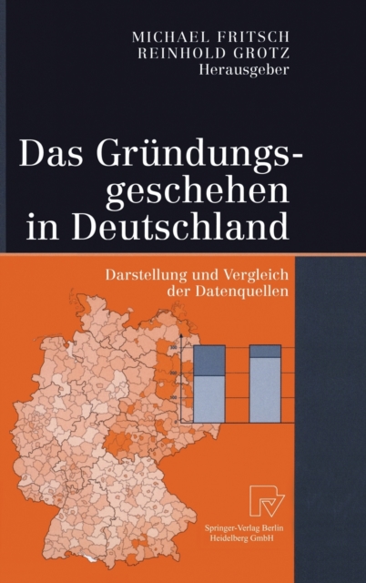 Das Gra1/4ndungsgeschehen in Deutschland : Darstellung Und Vergleich Der Datenquellen, Hardback Book