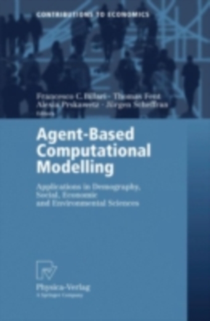 Agent-Based Computational Modelling : Applications in Demography, Social, Economic and Environmental Sciences, PDF eBook