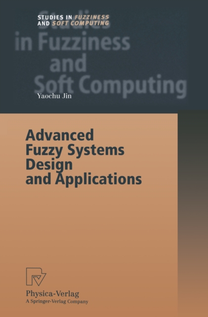 Advanced Fuzzy Systems Design and Applications, PDF eBook