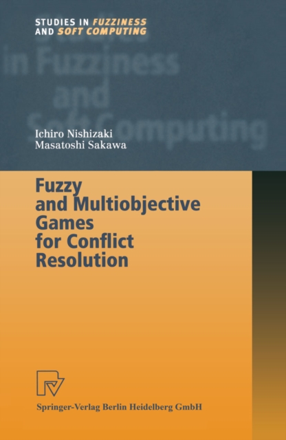 Fuzzy and Multiobjective Games for Conflict Resolution, PDF eBook