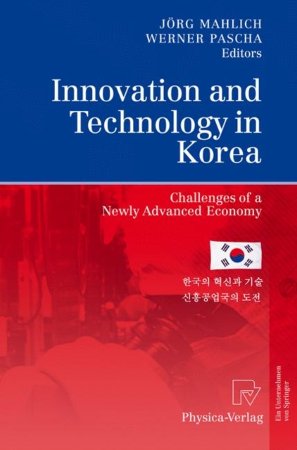 Innovation and Technology in Korea : Challenges of a Newly Advanced Economy, Hardback Book