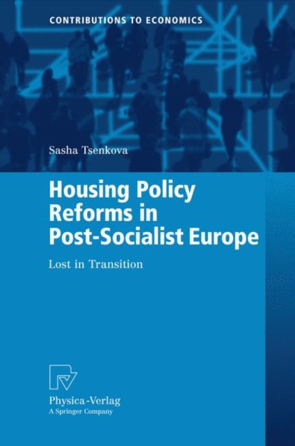 Housing Policy Reforms in Post-Socialist Europe : Lost in Transition, Hardback Book