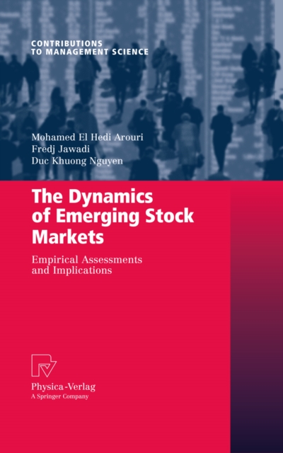 The Dynamics of Emerging Stock Markets : Empirical Assessments and Implications, PDF eBook
