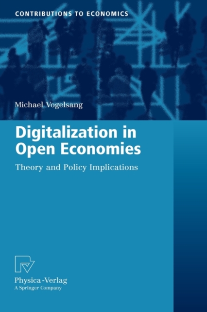 Digitalization in Open Economies : Theory and Policy Implications, Hardback Book