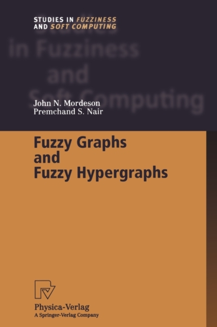Fuzzy Graphs and Fuzzy Hypergraphs, Paperback / softback Book