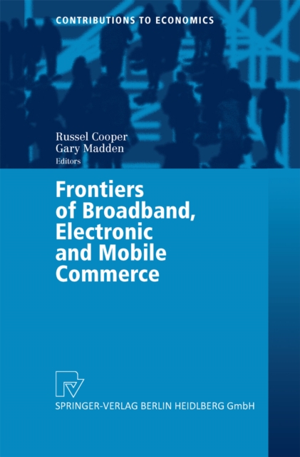 Frontiers of Broadband, Electronic and Mobile Commerce, PDF eBook