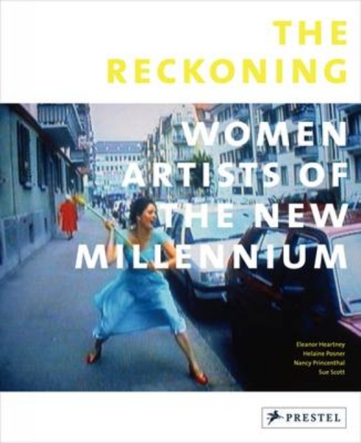 The Reckoning : Women Artists of the New Millennium, Paperback / softback Book