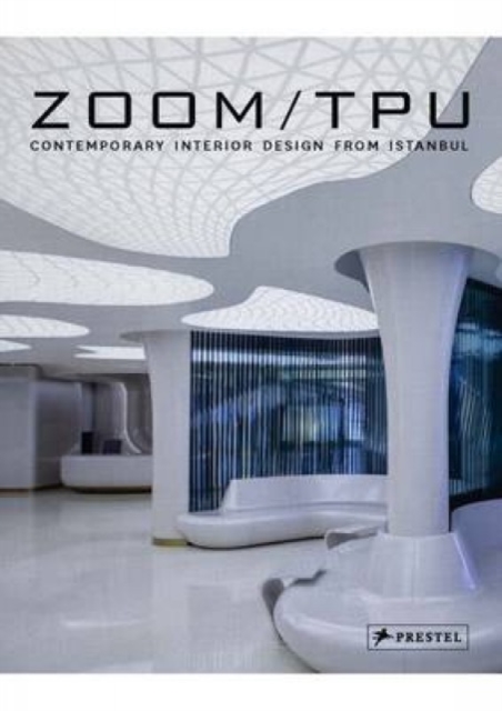 Zoom TPU : Contemporary Interior Design from Istanbul, Hardback Book