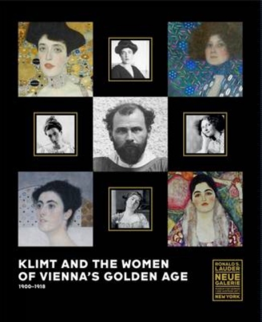 Klimt and the Women of Vienna's Golden Age, 1900-1918, Hardback Book
