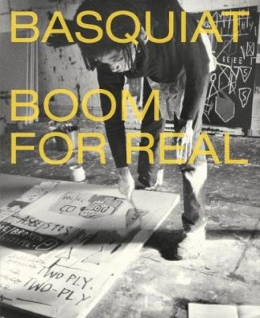 Basquiat : Boom for Real, Hardback Book