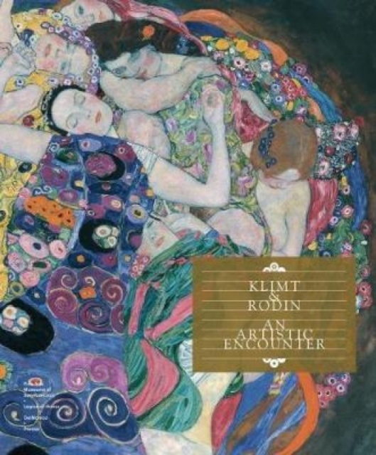 Klimt & Rodin : An Artistic Encounter, Hardback Book