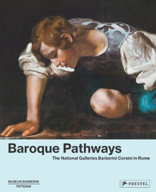 Baroque Pathways: The National Galleries Barberini Corsini in Rome, Hardback Book
