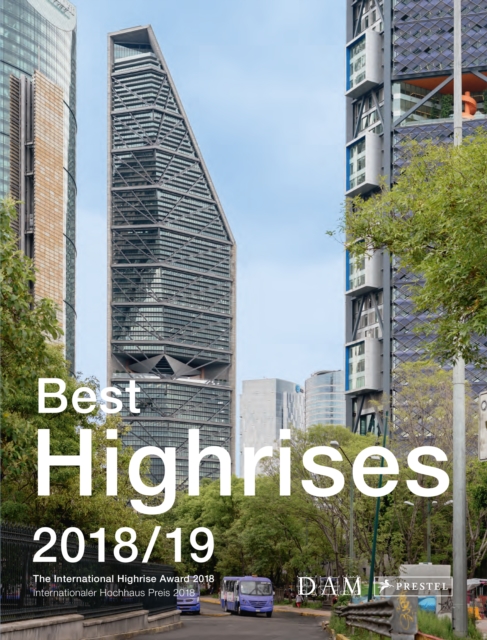 Best Highrises 2018/19 : The International Highrise Award 2018, Paperback / softback Book