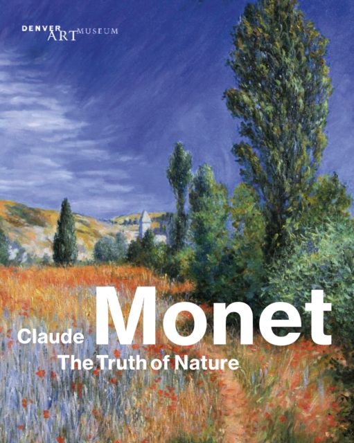 Claude Monet : The Truth of Nature, Hardback Book