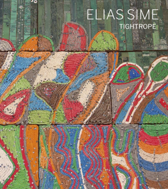 Elias Sime : Tightrope, Hardback Book