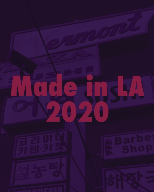 Made in L.A. 2020 : A Version, Paperback / softback Book